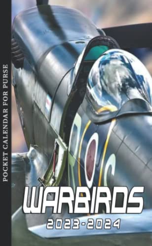 2023-2024 Warbirds Pocket Calendar: 2 Year Monthly Planner With 2023-2024 Warbirds Pocket Calendar: 2 Year Monthly Planner With