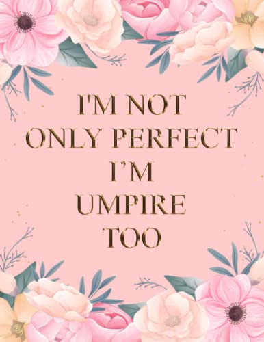 I'm Not Only Perfect I'm Umpire Too: 2023-2024 Monthly Planner | Two I'm Not Only Perfect I'm Umpire Too: 2023-2024 Monthly Planner | Two