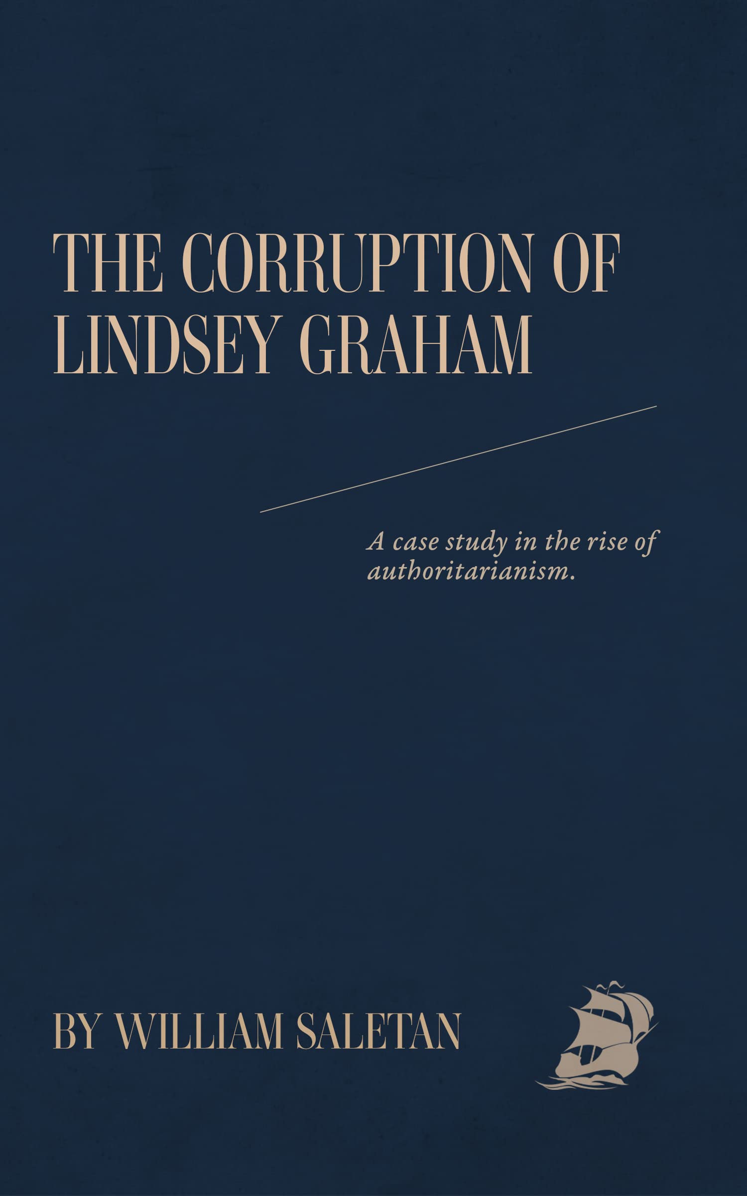 The Corruption Of Lindsey Graham: A case study in the rise of authoritarianism.