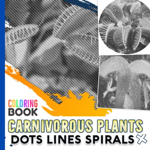 Carnivorous Plants Dots Lines Spirals Coloring Book: Impressive Venus ...