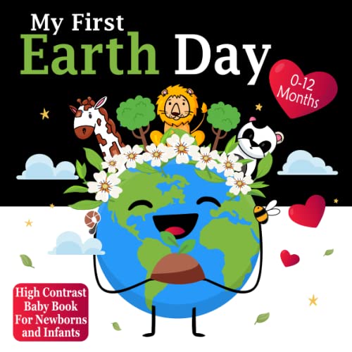My First Earth Day High Contrast Baby Book Black and White for Newborns