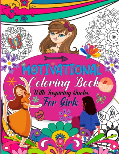 Motivational Coloring book with Inspiring Quotes for Girls: Coloring ...