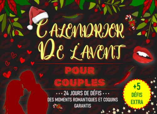 Calendrier de l'Avent POUR COUPLE: 24 défis romantiques et plus chauds