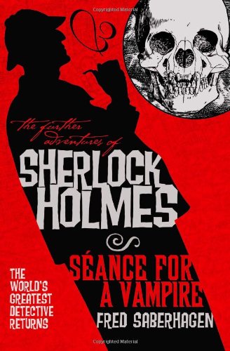 The Further Adventures of Sherlock Holmes: Seance for a Vampire
