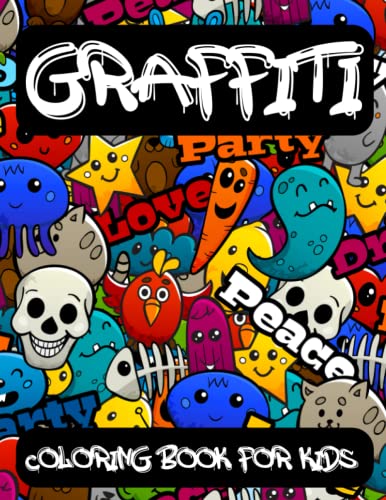 Graffiti Coloring Book For Kids: Street Graffiti Art Coloring Pages For ...