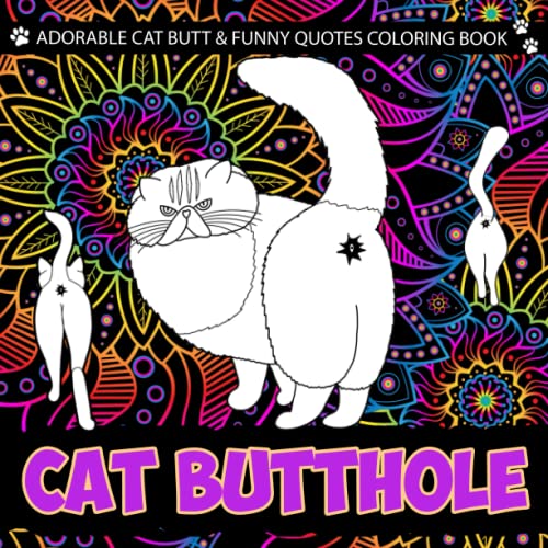 Cat Butthole Coloring Book 32 Adorable Cat Butt & Funny Quotes A
