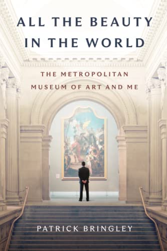 All the Beauty in the World: The Metropolitan Museum of Art and Me