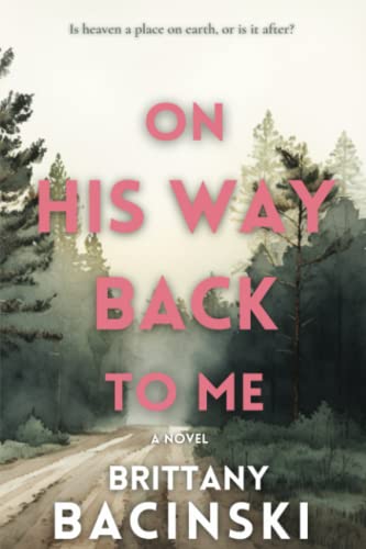 On His Way Back To Me