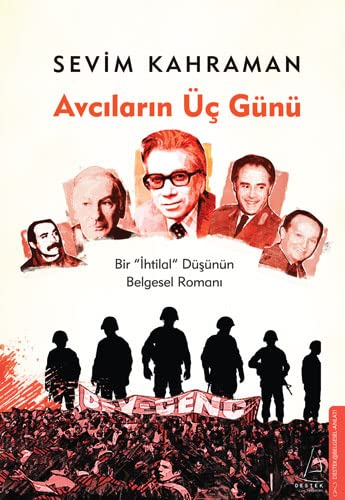 Avcıların Üç Günü: Bir İhtilal Düşünün Belgesel Romanı
