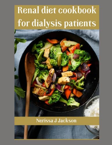 Renal diet cookbook for dialysis patients: Ultimate guide with over 50