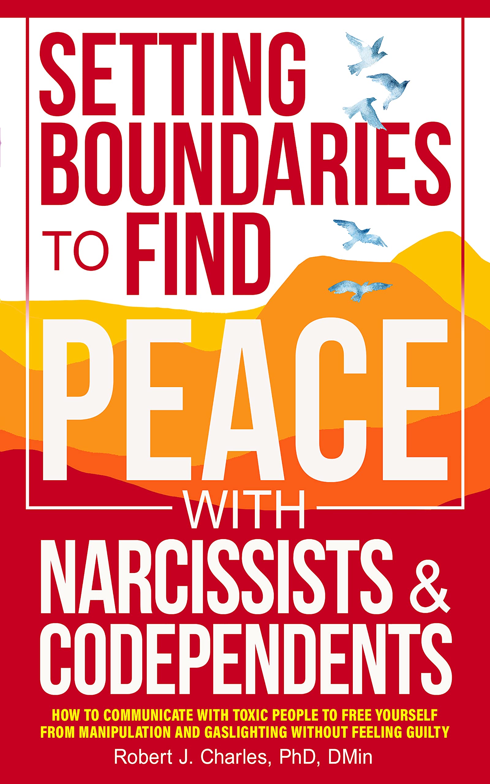 Setting Boundaries To Find Peace With Narcissists Codependents How