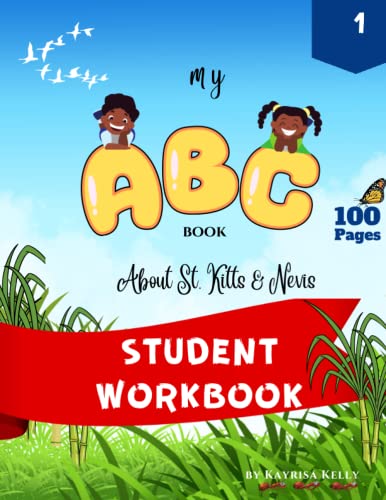 My ABC Book about St. Kitts and Nevis Student Workbook by Kayrisa Kelly