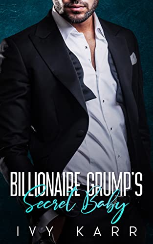 Billionaire Grump's Secret Baby