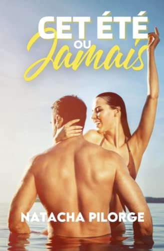 Cet été ou jamais