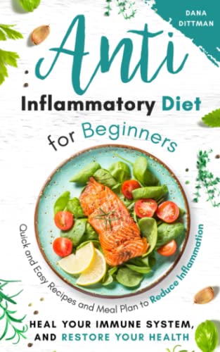 Anti Inflammatory Diet for Beginners: Quick and Easy Recipes and Meal ...