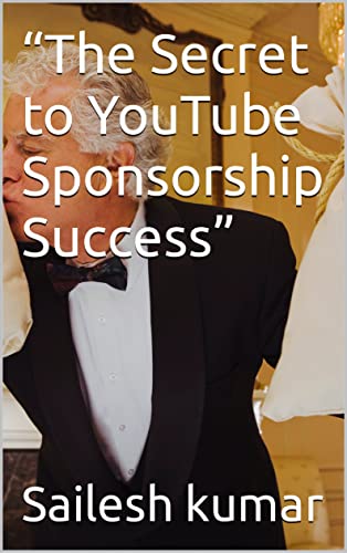 “The Secret to YouTube Sponsorship Success” by Sailesh Kumar | Goodreads