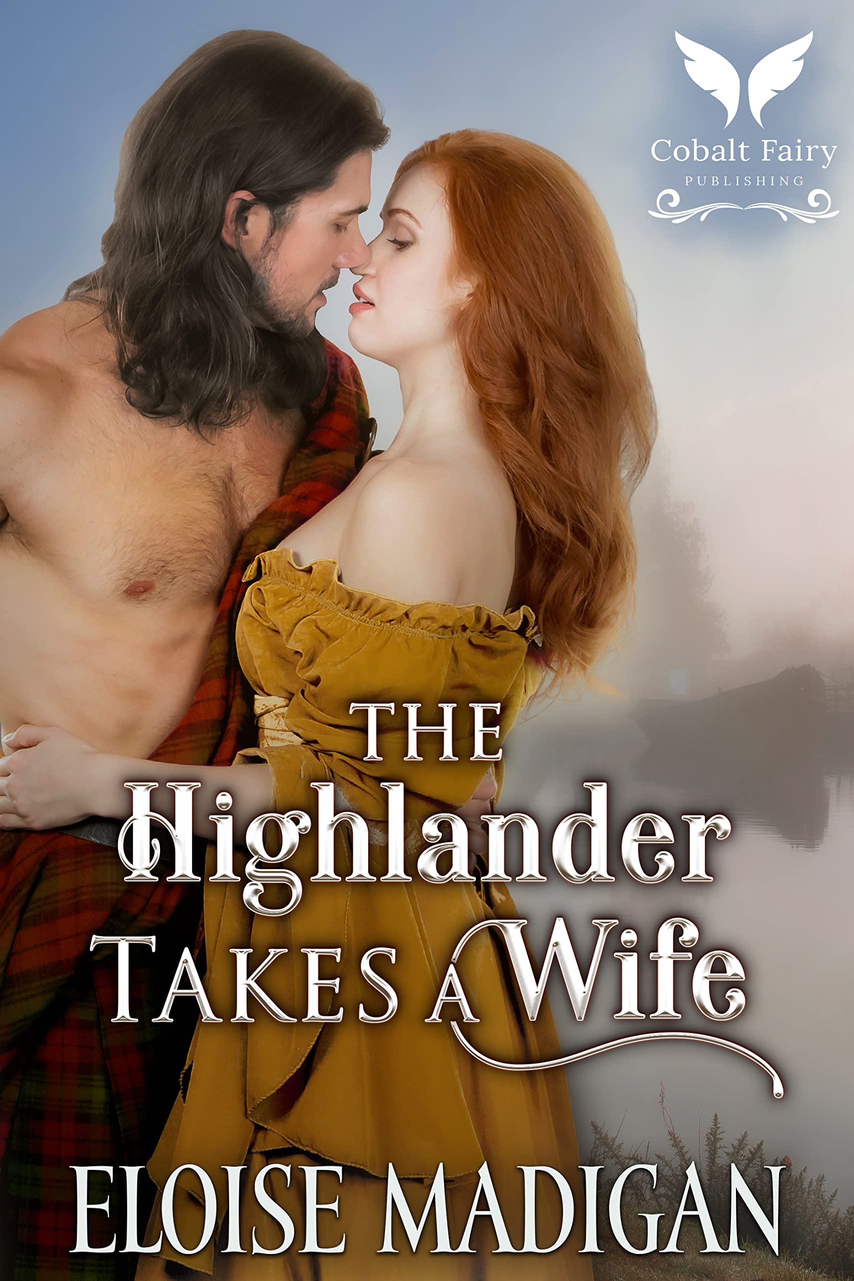 The Highlander Takes a Wife