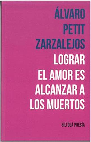 Lograr el amor es alcanzar a los muertos