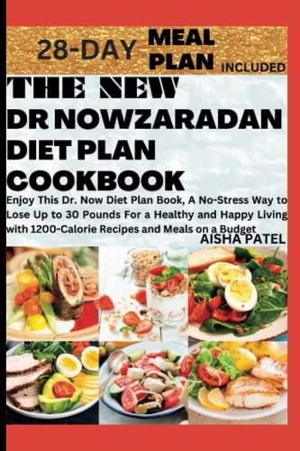 THE NEW DR. NOWZARADAN DIET PLAN COOKBOOK: Enjoy This Dr. Now Diet Plan ...