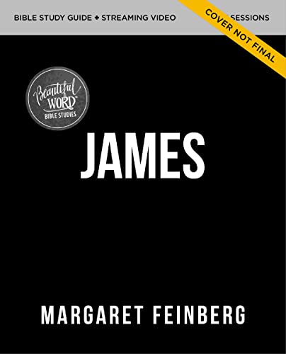 James Bible Study Guide plus Streaming Video: What You Do Matters