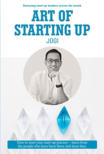 Art of Starting up: How to start your start-up journey- Learn from the people who have been there and done that.
