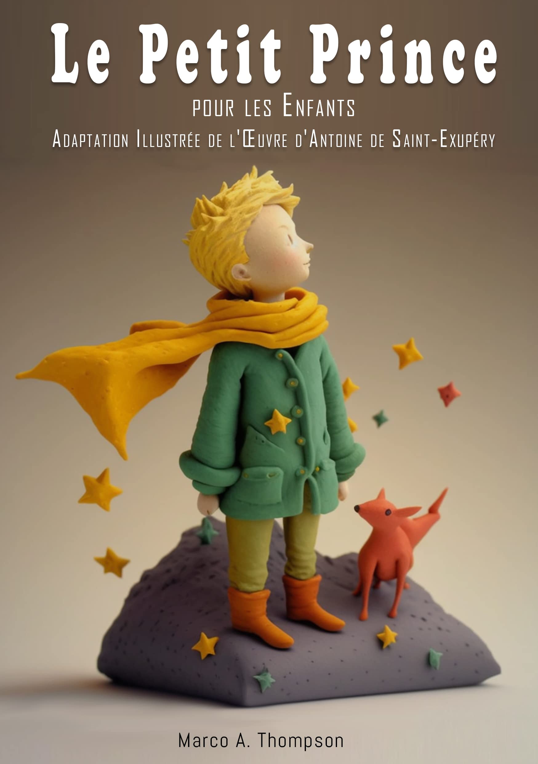 Le Petit Prince pour les Enfants: Adaptation Illustrée de l'Œuvre d ...