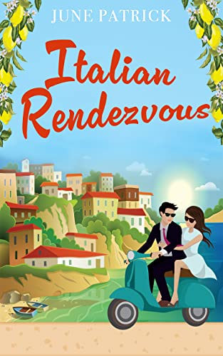 Italian Rendezvous: A feel-good, travel romance