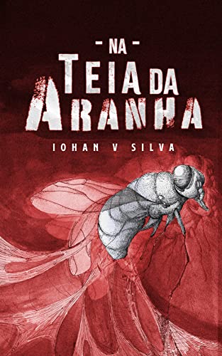 Na Teia da Aranha (No Cárcere dos Entes)