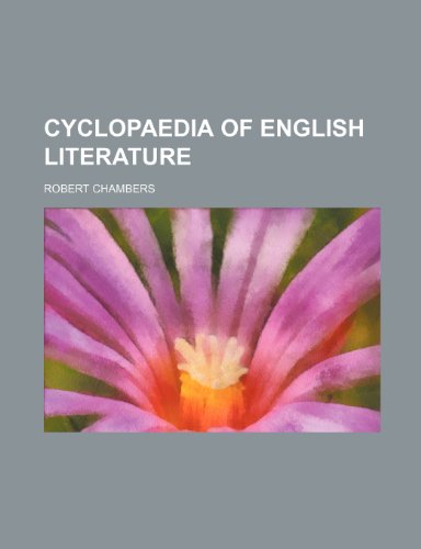 Cyclopaedia of English Literature by Robert Chambers Goodreads