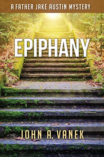 Epiphany by John A Vanek | Goodreads