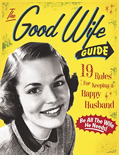 The Good Wife Guide by Cider Mill Press | Goodreads