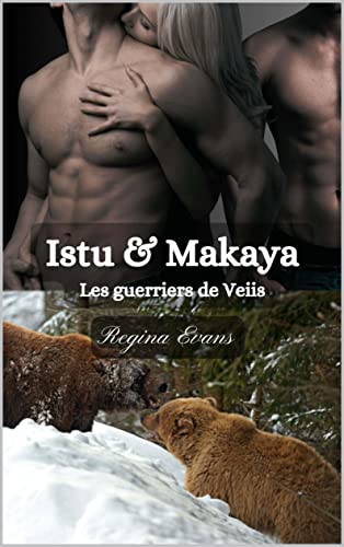 Istu & Makaya: Une romance de science-fiction (Les guerriers de Veiis t.4)