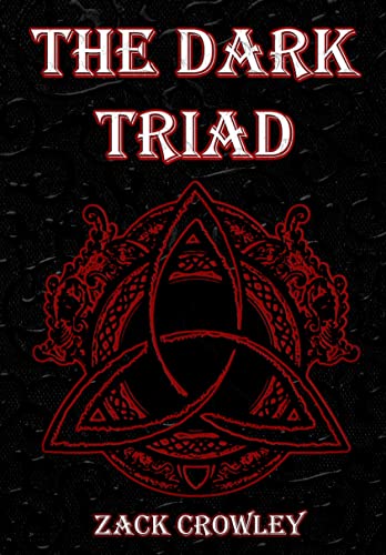The Dark Triad: Three Books of Infernal Black Magic and Dark Rituals