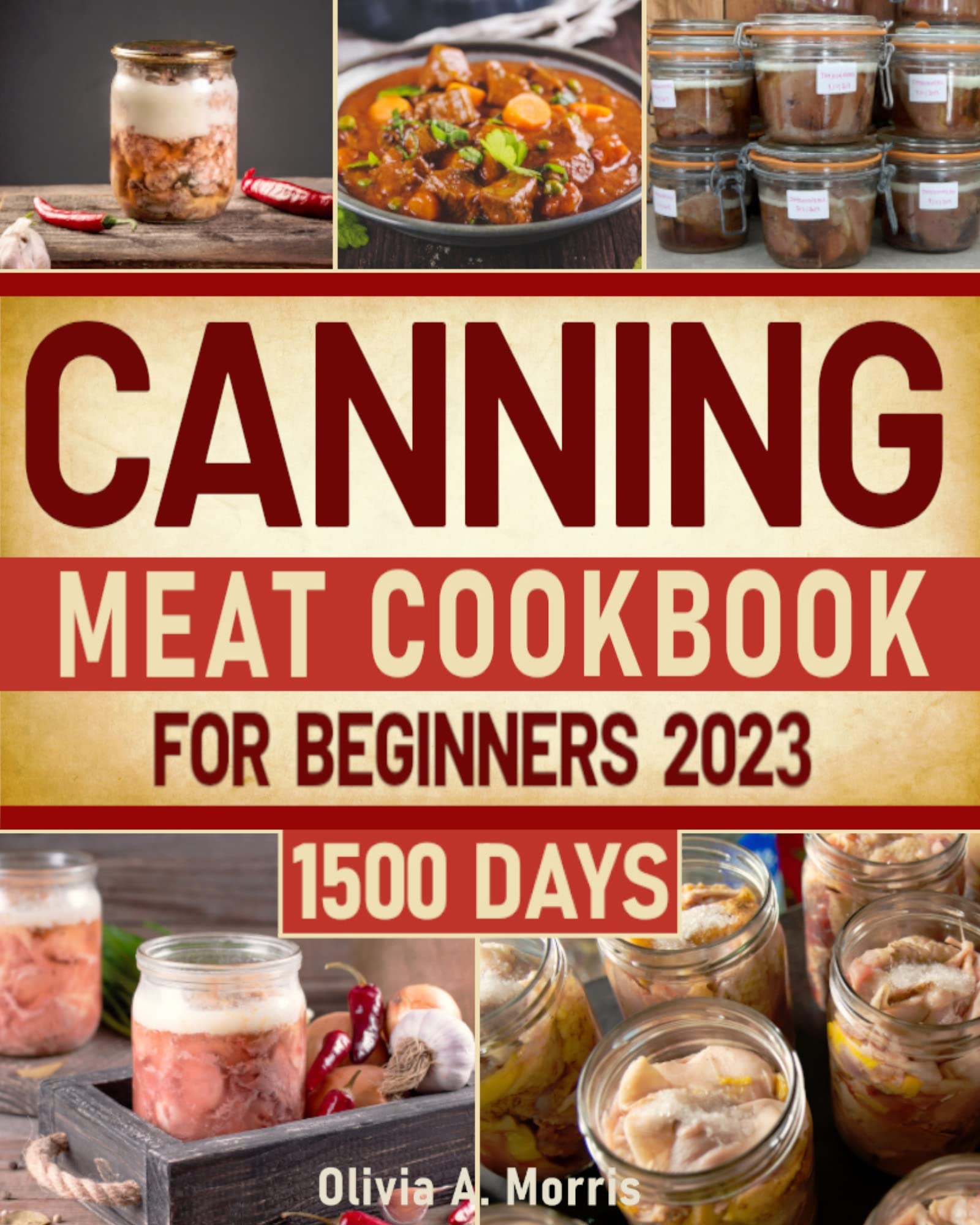 Canning Meat Cookbook for Beginners Preserve Your Meat and Game Safely