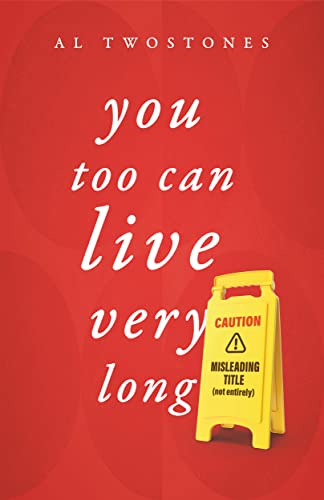 You Too Can Live Very Long