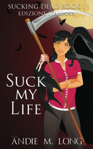 Suck my life (Sucking dead #1)