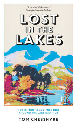 Lost in the Lakes: Notes from a 379-Mile Walk in the Lake District