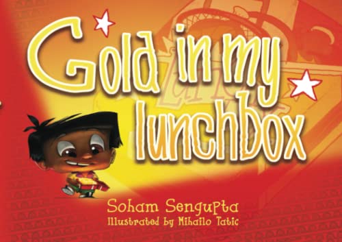 Gold in my Lunchbox by Soham SenGupta | Goodreads
