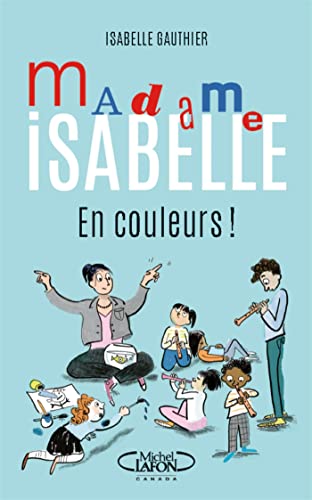 Madame Isabelle en couleurs !: MADAME ISABELLE -EN COULEUR! T02 [NUM ...