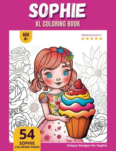 Sophie Coloring Book: Perfect Personal Name Gift - XL Edition - Age 4 ...