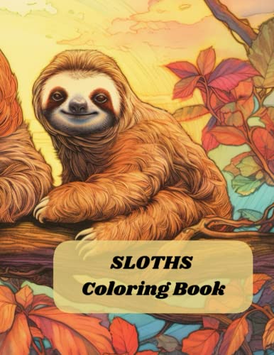 Sloths Relaxing And Calming Coloring Book for Adults by Andrzej