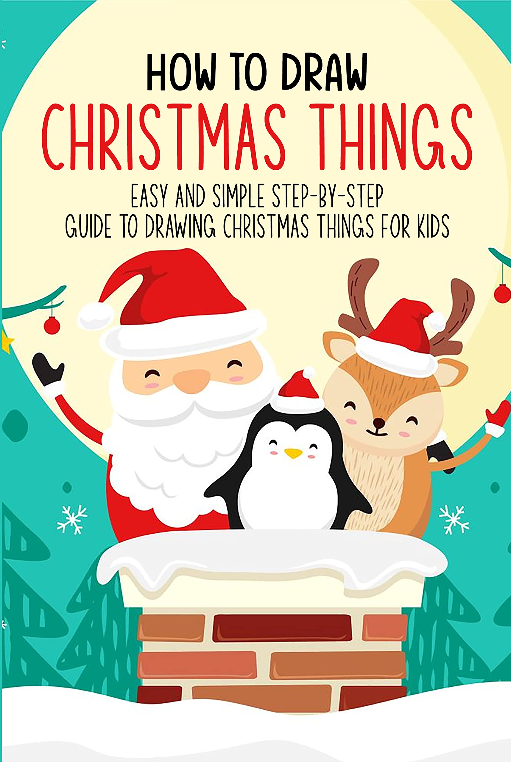 How To Draw Christmas Things How To Draw Christmas Things