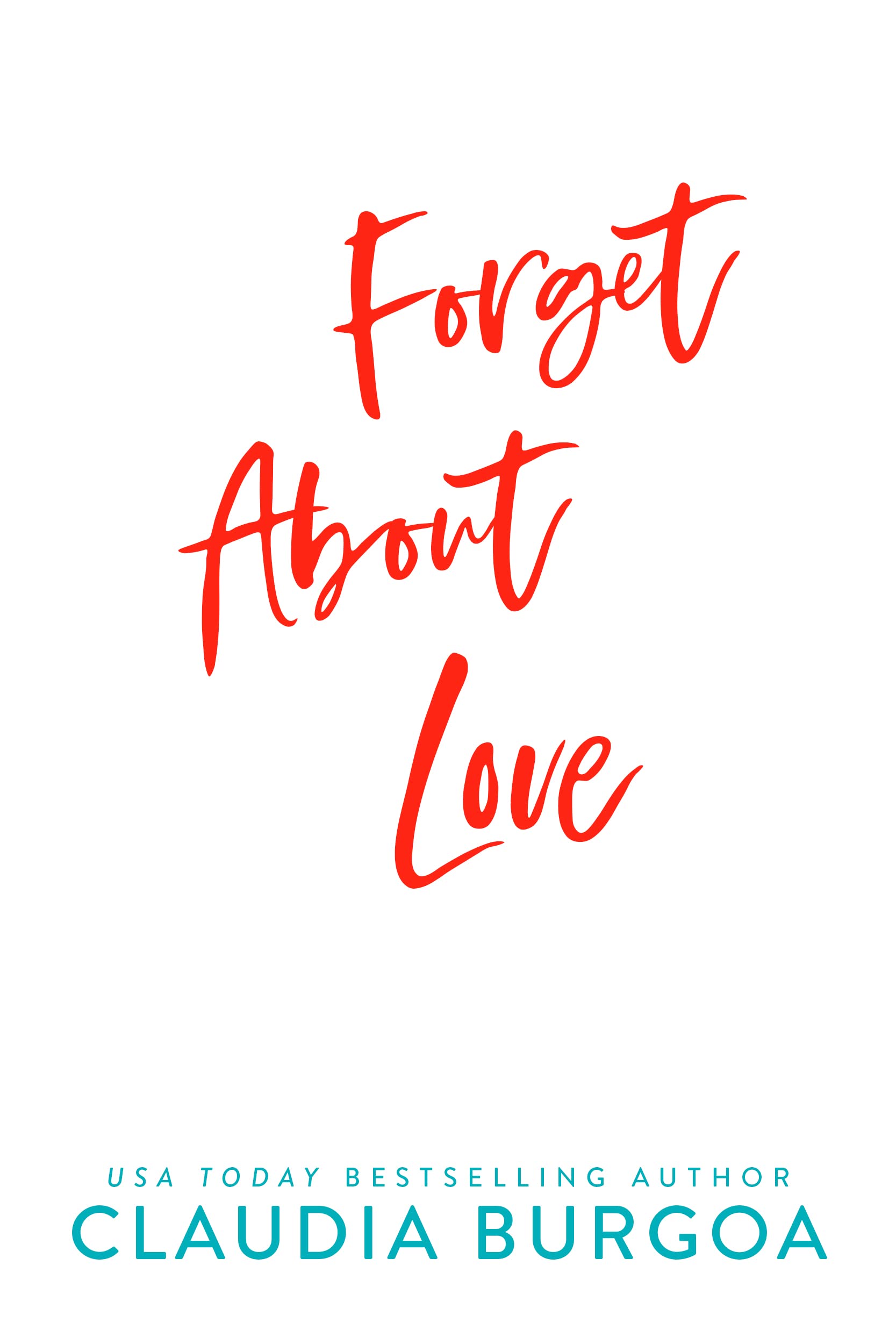 Forget About Love book cover