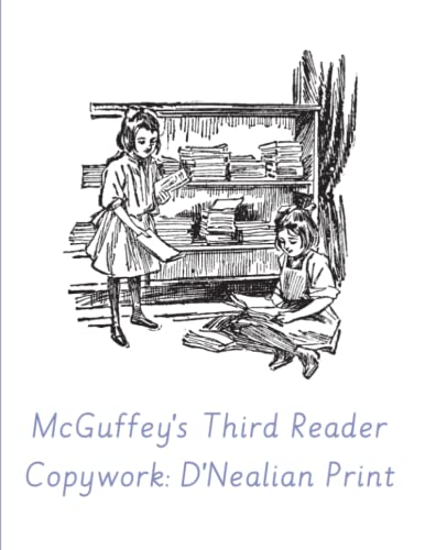 McGuffey's 3rd Reader: D'Nealian Print Copywork: McGuffey's Revised ...