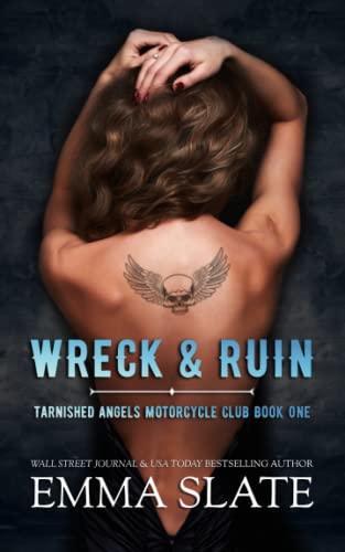 Wreck & Ruin (Tarnished Angels Motorcycle Club, #1)