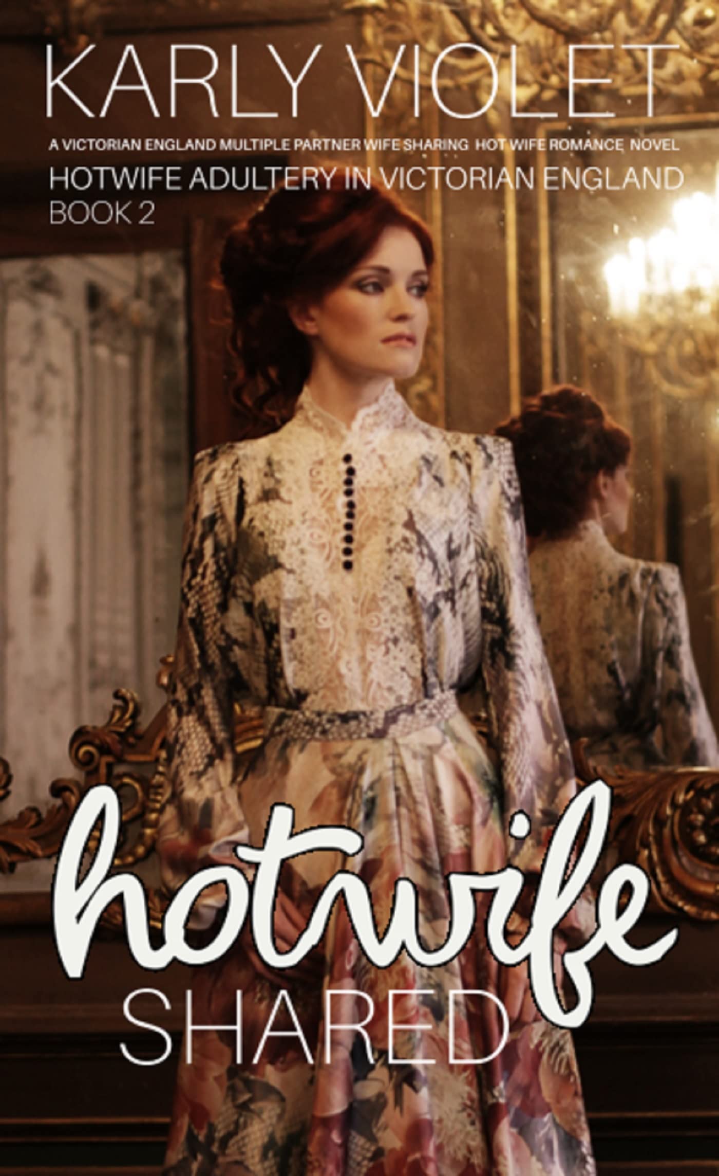 Hotwife Shared - A Victorian England Multiple Partner Wife Sharing Hot Wife Romance Novel by