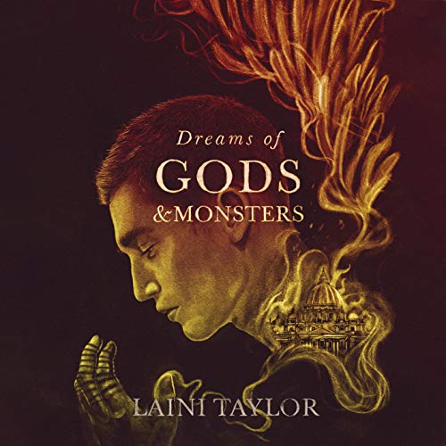 Dreams of Gods & Monsters (Daughter of Smoke & Bone, #3)