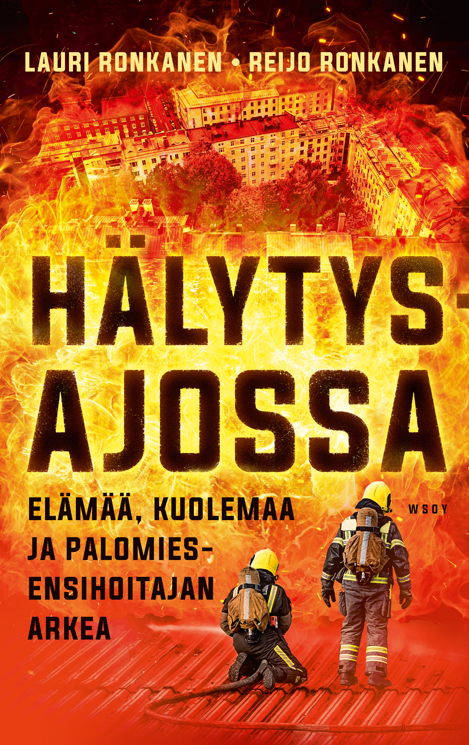 Hälytysajossa - Elämää, kuolemaa ja palomies-ensihoitajan arkea
