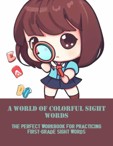 A World Of Colorful Sight Words: The Perfect Workbook For Practicing