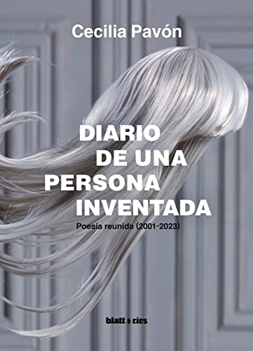 Diario de una persona inventada: Poesía reunida